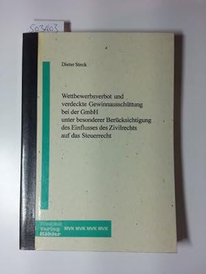 Bild des Verkufers fr Wettbewerbsverbot und verdeckte Gewinnausschttung bei der GmbH unter besonderer Bercksichtigung des Einflusses des Zivilrechts auf das Steuerrecht zum Verkauf von Gebrauchtbcherlogistik  H.J. Lauterbach