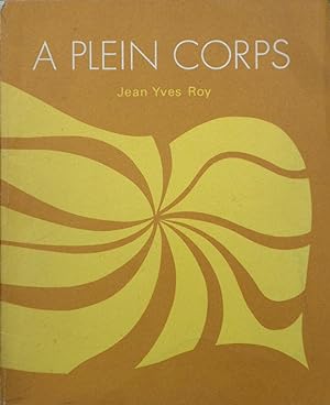 Seller image for A Plein Corps for sale by Bouquinerie L'Ivre Livre