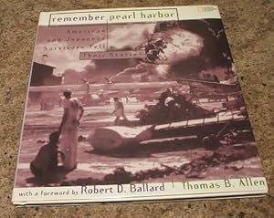 Bild des Verkufers fr Remember Pearl Harbor: American And Japanese Survivors Tell Their Stories zum Verkauf von M & P BOOKS   PBFA MEMBER