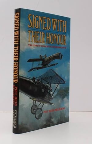 Bild des Verkufers fr Signed with their Honour. The Story of Chivalry in Air Warfare 1914-1915. FINE COPY IN UNCLIPPED DUSTWRAPPER zum Verkauf von Island Books