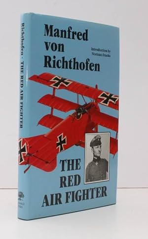 Seller image for The Red Air Fighter. New Edition with additional Material by Norman Franks and N.H. Hauprich. FINE COPY IN UNCLIPPED DUSTWRAPPER for sale by Island Books