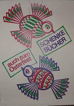 Seller image for Auch Zum Osterfest. Schenke Bucher. (Poster). for sale by Wittenborn Art Books