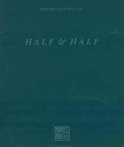 Half & Half.