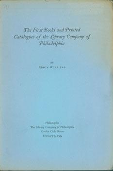 The First Books and Printed Catalogues of the Library Company of Philadelphia.