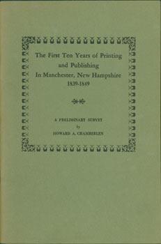 The First Ten Years of Printing and Publishing in New Hampshire. A Preliminary Survey.