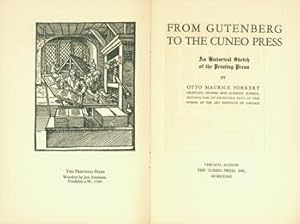 From Gutenberg To The Cuneo Press: An Historical Sketch of the Printing Press. First Edition.