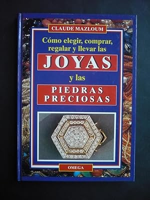 Seller image for CMO ELEGIR, COMPRAR, REGALAR Y LLEVAR JOYAS Y LAS PIEDRAS PRECIOSAS. for sale by Auca Llibres Antics / Yara Prez Jorques