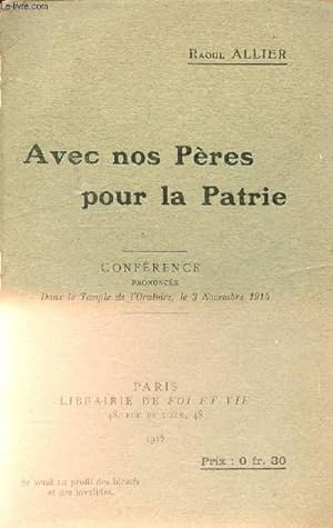 Bild des Verkufers fr AVEC NOS PERES POUR LA PATRIE - CONFERENCE PRONONCEE DANS LE TEMPLE DE L'ORATOIRE LE 3 NOVEMBRE 1914 zum Verkauf von Le-Livre