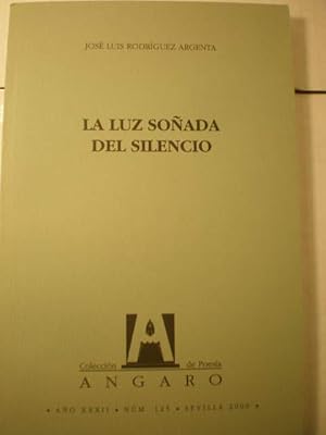 Imagen del vendedor de La luz soada del silencio a la venta por Librera Antonio Azorn