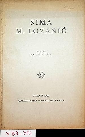 Seller image for Sima M. Lozanic [Der serb. Chemiker S. M. Lozanic (1847-1935). M. e. Verz. seiner Verffentlichungen] for sale by ANTIQUARIAT.WIEN Fine Books & Prints