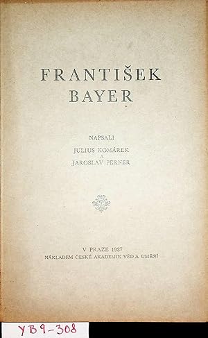 Image du vendeur pour Franti ek Bayer mis en vente par ANTIQUARIAT.WIEN Fine Books & Prints