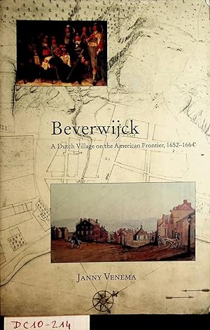Image du vendeur pour Beverwijck: A Dutch Village on the American Frontier, 1652-1664 mis en vente par ANTIQUARIAT.WIEN Fine Books & Prints