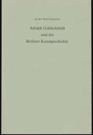 Immagine del venditore per Adolph Goldschmidt und die Berliner Kunstgeschichte. Vortrag vom Juli 1983 venduto da Graphem. Kunst- und Buchantiquariat