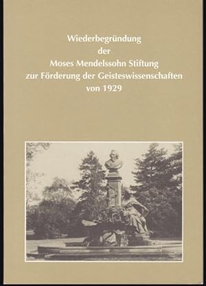 Imagen del vendedor de Wiederbegrndung der Moses Mendelssohn Stiftung zur Frderung der Geisteswissenschaften von 1929 a la venta por Graphem. Kunst- und Buchantiquariat