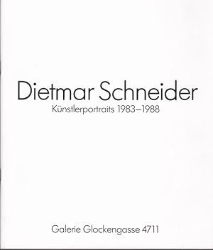 Dietmar Schneider. Künstlerporträts 1988-1993