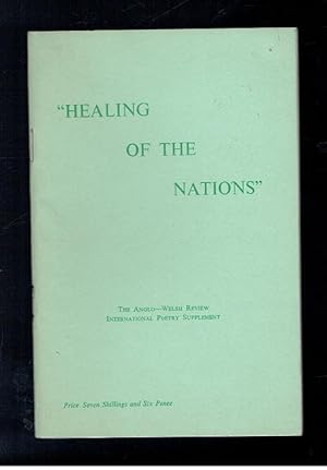 Seller image for Healing the Nations. The Anglo-Welsh Review International Poetry Supplement for sale by Sonnets And Symphonies