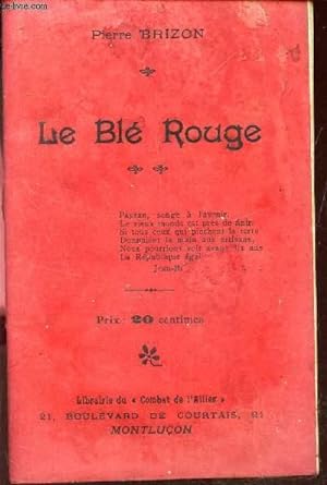 Bild des Verkufers fr LE BLE ROUGE. zum Verkauf von Le-Livre