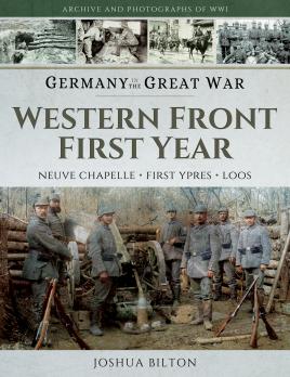 Seller image for Western Front First Year: Neuve Chapelle, First Ypres, Loos (Germany in the Great War) for sale by Book Bunker USA