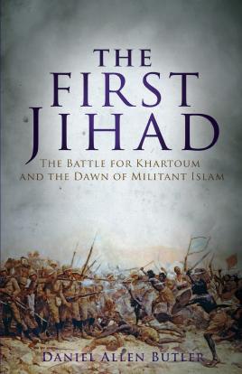 Seller image for The First Jihad: The Battle for Khartoum and the Dawn of Militant Islam for sale by Book Bunker USA