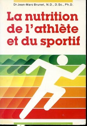 Image du vendeur pour La nutrition de l'athlte et du sportif mis en vente par Librairie Le Nord