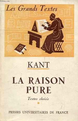 Imagen del vendedor de KANT, LA RAISON PURE, Extraits de la CRITIQUE (Les Grands Textes) a la venta por Le-Livre