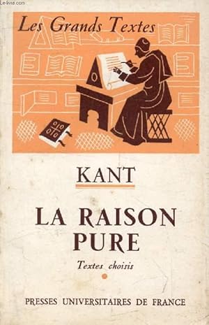 Seller image for KANT, LA RAISON PURE, Extraits de la CRITIQUE (Les Grands Textes) for sale by Le-Livre