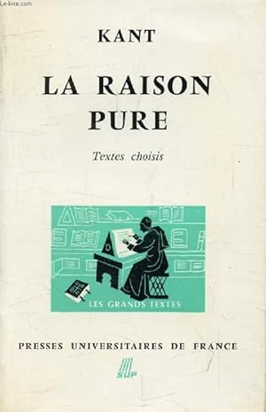 Imagen del vendedor de KANT, LA RAISON PURE, Extraits de la CRITIQUE (Les Grands Textes) a la venta por Le-Livre