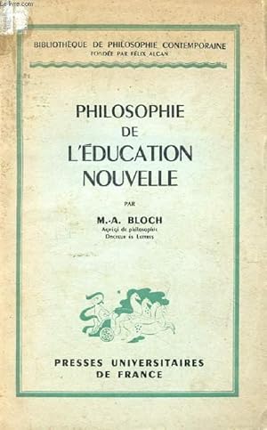 Bild des Verkufers fr PHILOSOPHIE DE L'EDUCATION NOUVELLE (Bibliothque de Philosophie Contemporaine) zum Verkauf von Le-Livre