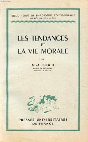 Bild des Verkufers fr LES TENDANCES ET LA VIE MORALE (Bibliothque de Philosophie Contemporaine) zum Verkauf von Le-Livre