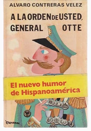 Imagen del vendedor de A LA ORDEN DE USTED, GENERAL OTTE a la venta por LIBRERIA TORMOS