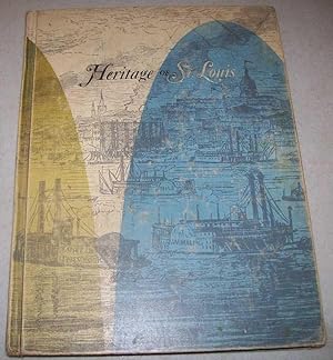 Seller image for Heritage of St. Louis for sale by Easy Chair Books