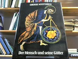 Grosse Mysterien: Der Mensch und seine Götter