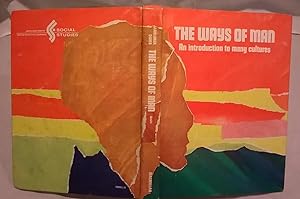 Imagen del vendedor de The Ways of Man; An Introduction to Many Cultures, Pupil Edition a la venta por Bargain Finders of Colorado