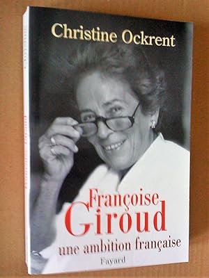 Françoise Giroud, une ambition française