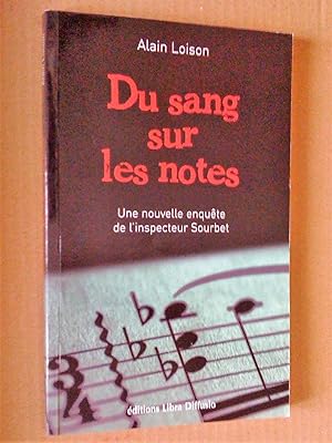 Bild des Verkufers fr Du sang sur les notes: une nouvelle enqute de l'inspecteur Sourbet zum Verkauf von Livresse
