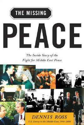 Seller image for The Missing Peace: The Inside Story of the Fight for Middle East Peace (Paperback or Softback) for sale by BargainBookStores