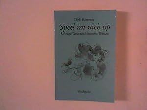 Bild des Verkufers fr Speel mi nich op: Schrge Tne und fromme Weisen zum Verkauf von ANTIQUARIAT FRDEBUCH Inh.Michael Simon