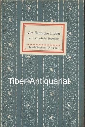 Alte flämische Lieder. Im Urtext mit den Singweisen. Insel-Bücherei, Nr. 209.