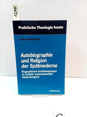 Image du vendeur pour Autobiographie und Religion der Sptmoderne. Biographische Suchbewegungen im Zeitalter transzendentaler Obdachlosigkeit. mis en vente par AphorismA gGmbH