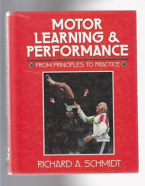 Seller image for MOTOR LEARNING AND PERFORMANCE. From Principles to Practice for sale by BOOK NOW