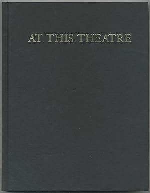 Immagine del venditore per At This Theatre: 100 Years of Broadway Shows,Stories and Stars venduto da Between the Covers-Rare Books, Inc. ABAA