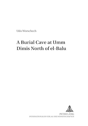 Bild des Verkufers fr A burial cave at Umm Dimis North of el-Balu' Beitrge zur Erforschung der antiken Moabitis (Ard el-Kerak) ; Bd. 3 zum Verkauf von Fundus-Online GbR Borkert Schwarz Zerfa