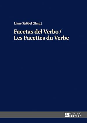 Seller image for Facetas del verbo = Les facettes du verbe. for sale by Fundus-Online GbR Borkert Schwarz Zerfa