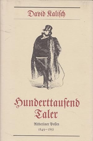 Bild des Verkufers fr Hunderttausend Taler - Altberliner Possen 1849 - 1851 zum Verkauf von Versandantiquariat Nussbaum