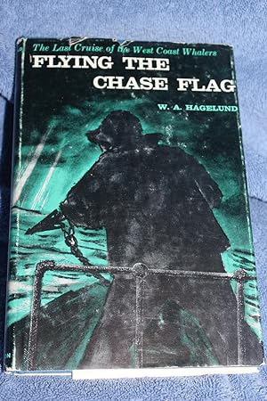 Seller image for Flying the Chase Flag for sale by Wagon Tongue Books