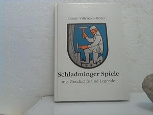 Schladminger Spiele - aus Geschichte und Legende. [Theaterstücke].