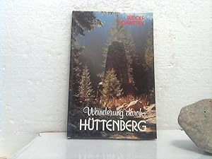 Wanderung durch den Hüttenberg. - Geschichte, Kultur und Erinnerungen aus 3000 Jahren.