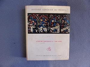 Histoire générale du travail -2 l'age de l'artisanat (V°-XVIII° siècles)