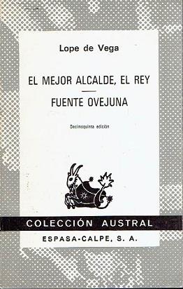 Seller image for El mejor alcalde, el rey. Fuente Ovejuna for sale by LIBRERA LAS HOJAS