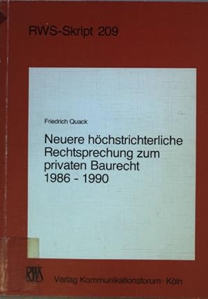 Imagen del vendedor de Neuere hchstrichterliche Rechtsprechung zum privaten Baurecht 1986 - 1990. RWS-Skript ; 209 a la venta por books4less (Versandantiquariat Petra Gros GmbH & Co. KG)